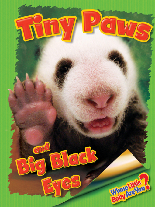 Title details for Tiny Paws and Big Black Eyes (Giant Panda) by Ellen Lawrence - Available